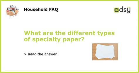 What are the different types of specialty paper?