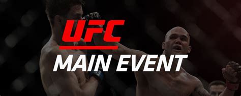 UFC Main Event | Videos | Watch ESPN