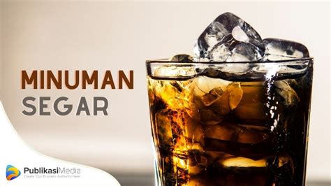 10 Contoh Iklan Minuman Segar dan Cara Buatnya