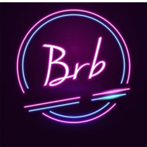 Brb Neon GIF – Brb Neon – GIFs entdecken und teilen