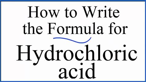 How to write the formula for Hydrochloric acid (HCl) - YouTube