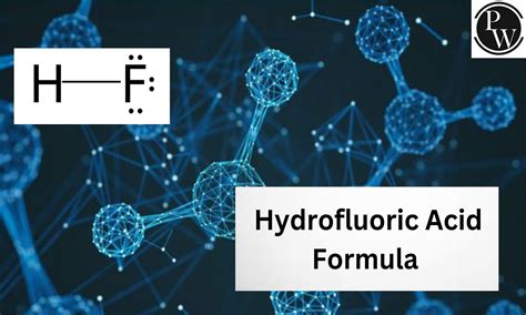 Hydrofluoric Acid Formula, Structure, Properties, Uses