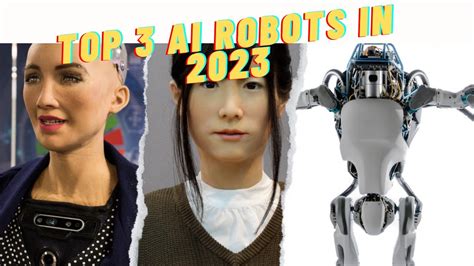 Top 3 AI Robots in 2023 - YouTube