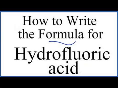 How to write the formula for Hydrofluoric acid (HF) - YouTube