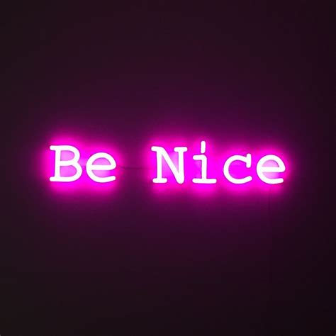 BE NICE | Pink neon wallpaper, Pink neon sign, Hot pink wallpaper