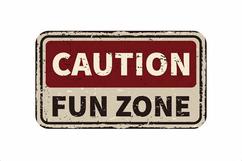 Caution fun zone disturb vintage rusty metal sign on a white background ...