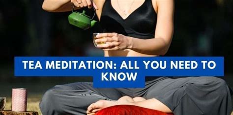 Tea meditation: All you need to know | Relax Like A Boss