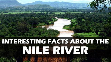 20 Interesting Facts About The River Nile