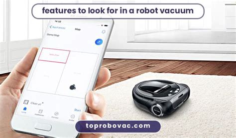 features to look for in a robot vacuum - Top Robot Vacuum Cleaners