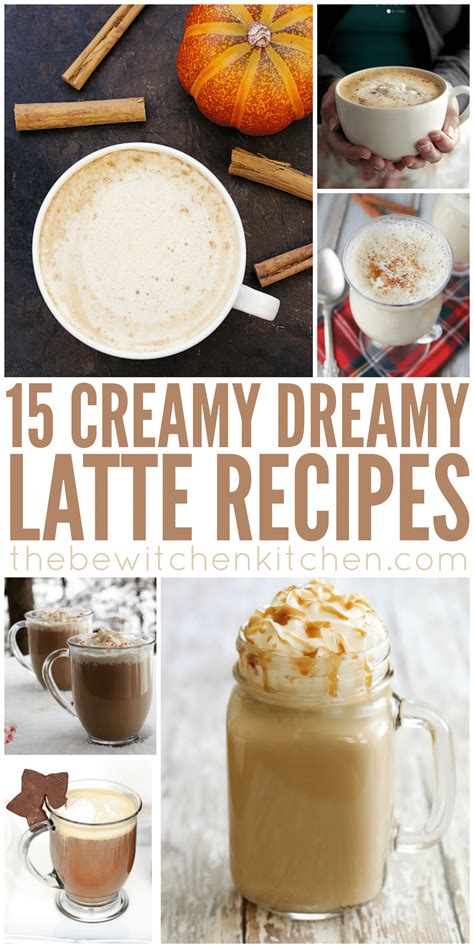 15 Unforgettable Latte Recipes | The Bewitchin' Kitchen