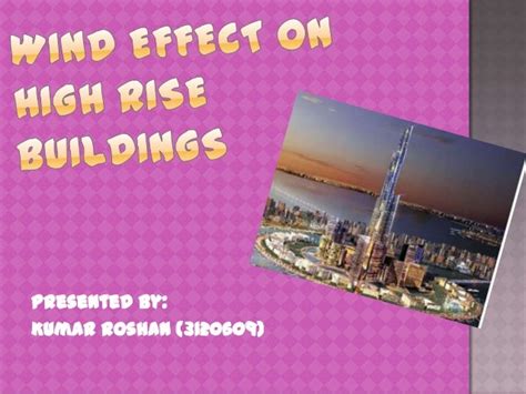 Wind effect on high rise buildings