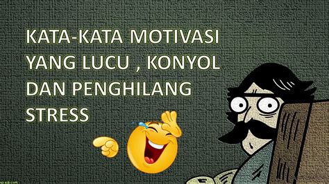 39+ Konyol Kata Kata Motivasi Lucu Singkat