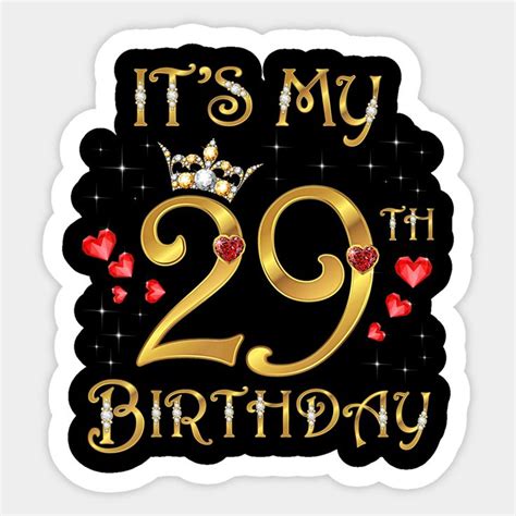 It's My 29th Birthday, 29 Years Old, 29th Birthday Queen by ...