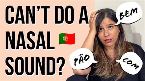 European Portuguese Nasal Sound EXPLAINED! (My Easy Hacks) - YouTube