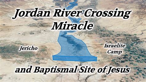 Jordan River Crossing Miracle into Promised Land, Baptismal Site of ...