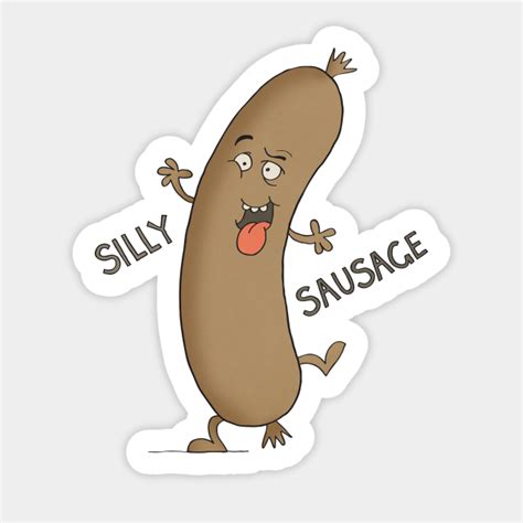 Silly Sausage - Cartoony - Sticker | TeePublic