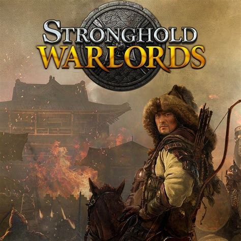 Stronghold: Warlords