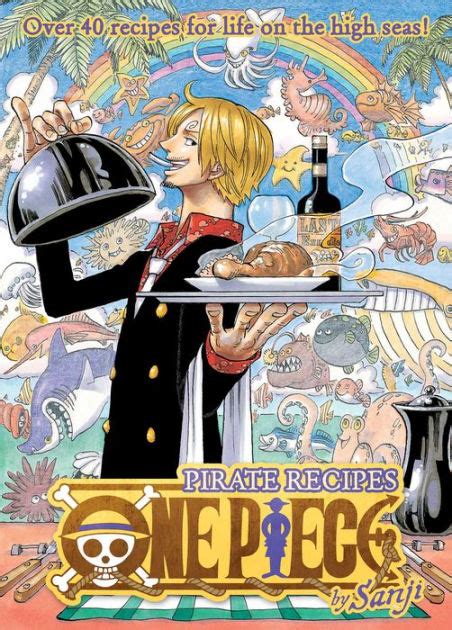 One Piece: Pirate Recipes by Sanji, Hardcover | Barnes & Noble®