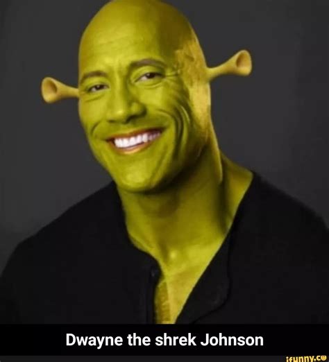 Dwayne the shrek Johnson - Dwayne the shrek Johnson - ) Crazy Funny ...