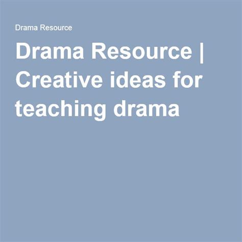 Drama Resource | Creative ideas for teaching drama Teaching Drama, Free ...