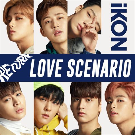 LOVE SCENARIO — Ikon | Last.fm