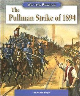 The Pullman Strike Of 1894 by Michael Burgan | 9780756533489 ...