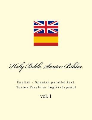 Holy Bible. Santa Biblia: English - Spanish Parallel Text. Textos ...