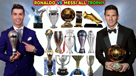 Lionel Messi Vs Cristiano Ronaldo Trophies Awards - IMAGESEE