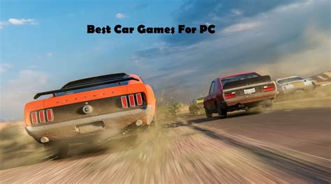 Best Car Games For PC (Windows 10/8/7 & Mac) Full Free Download