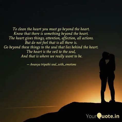 To clean the heart you mu... | Quotes & Writings by Ananya Tripathi ...