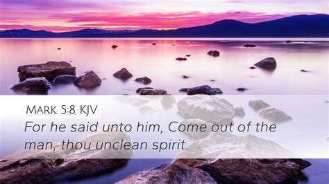 Mark 5:8 KJV Desktop Wallpaper - For he said unto him, Come out of the ...