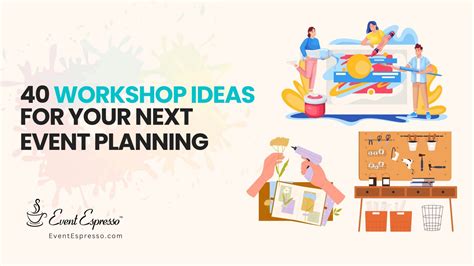 40 Workshop Ideas and Examples For Your Next Event | Event Espresso