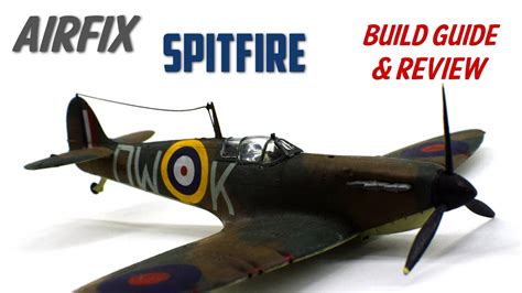 Airfix Spitfire Mk1a - Beginner's Guide - 1/72 Scale Model Kit Build ...