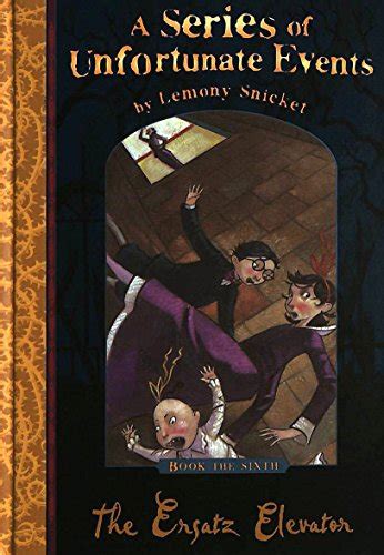 The Ersatz Elevator - Book Sixth de Lemony Snicket - AS NEW UNREAD ...