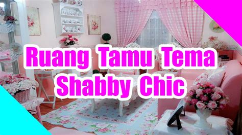 Ruang Tamu Tema Shabby Chic - YouTube