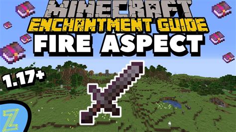 Minecraft FIRE ASPECT Enchantment Guide | Minecraft 1.17 Enchantment ...