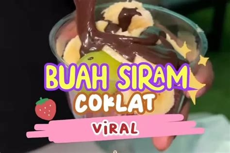 Nyobain Buah Siram Coklat Suka Cipeng Cianjur yang terkenal di Malaysia ...