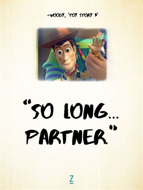 "So long... partner." - Woody in 'Toy Story 3,' Pixar movie quotes Toy ...