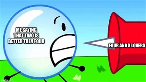 Bfdi meme lol - Imgflip