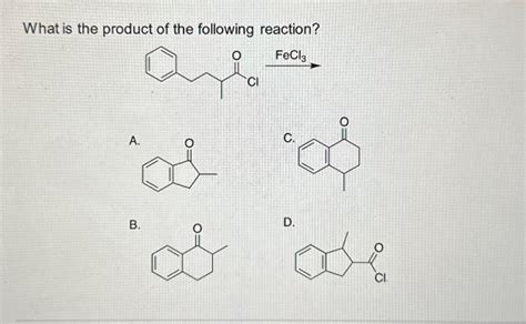 Solved What is the product of the following reaction? FeCl3 | Chegg.com