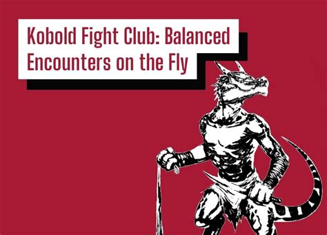 Kobold Fight Club: Balanced Encounters on the Fly – DungeonSolvers