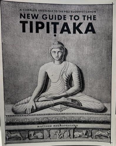 New Guide to the Tipitaka: A Complete Reference to the Pali Buddhist ...