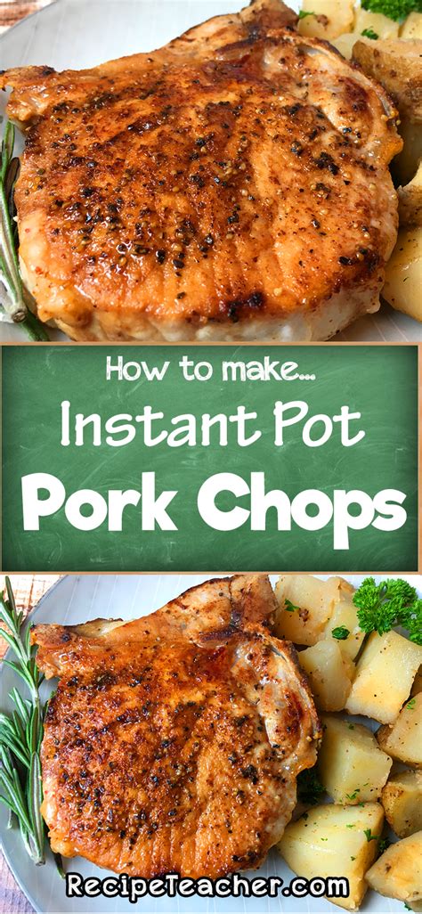 Instant Pot Pork Chops - RecipeTeacher