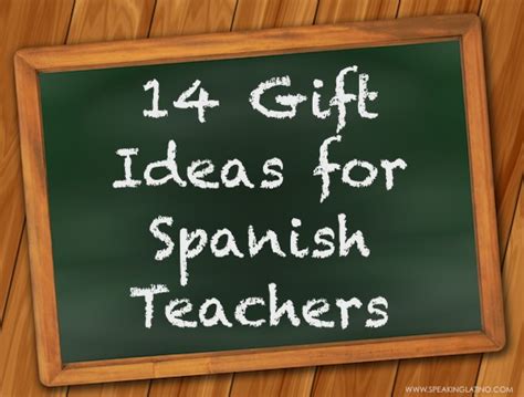 13 Ideas for Spanish Teacher Gifts