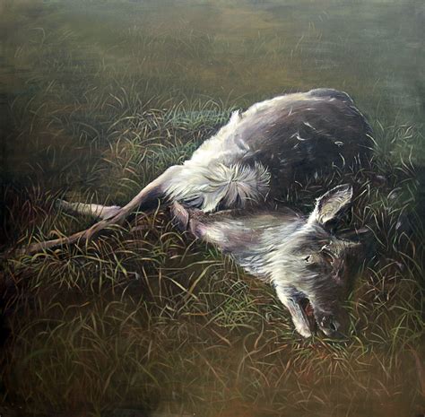 This painting is of a dead deer that I found in the middle of a field ...