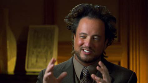 Ancient Aliens | Know Your Meme