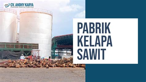 Syarat Mendirikan Pabrik Kelapa Sawit? Simak 5 Hal Berikut