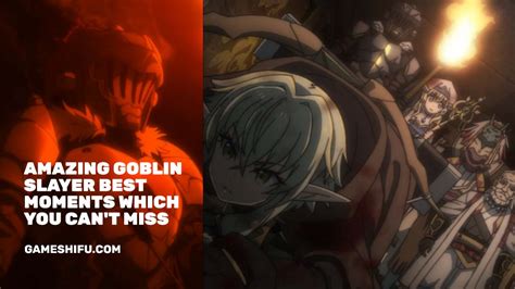 5 Amazing Goblin Slayer Best Moments which you can't miss - Gameshifu