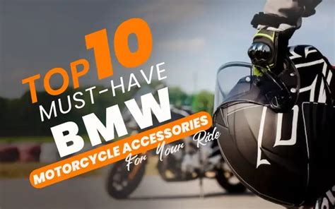 Top 10 Must-Have BMW Motorcycle Accessories for Your Ride