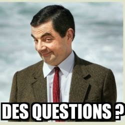 Meme Mr Bean - Des questions ? - 17310872